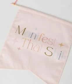 Talking Out Of Turn Accessories Manifest That Shit Wallflower Flag