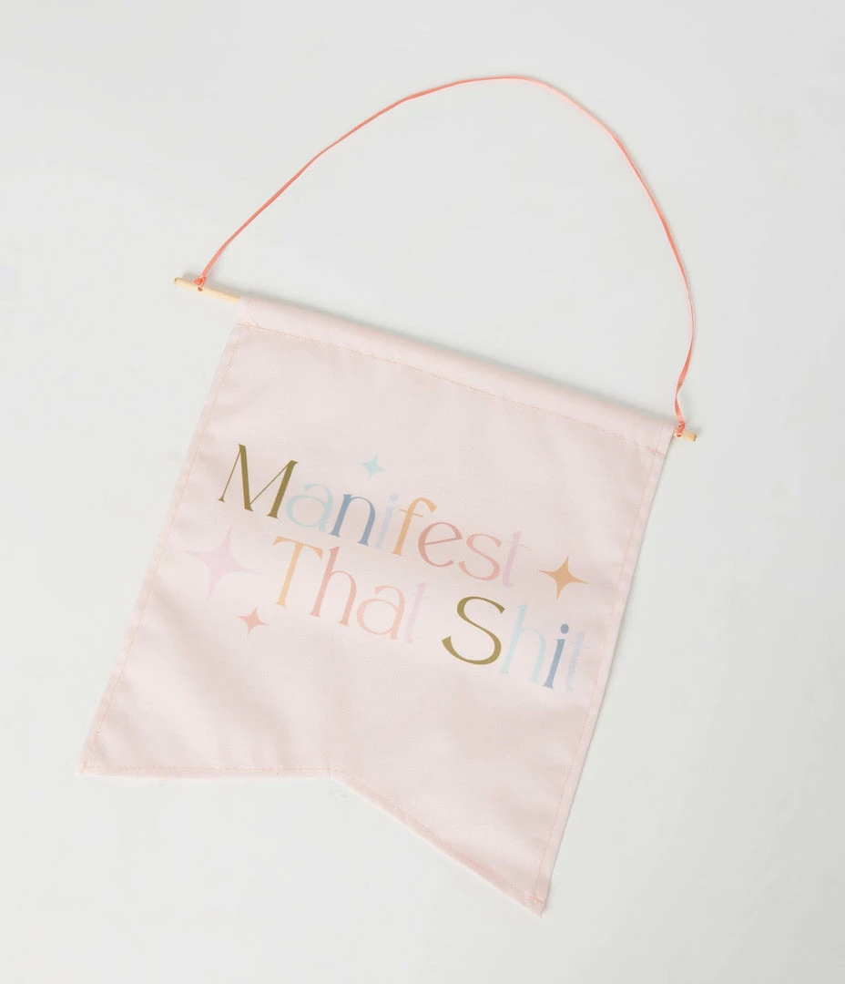 Talking Out Of Turn Accessories Manifest That Shit Wallflower Flag