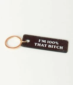 Candier 100 Percent That Bitch Keychain